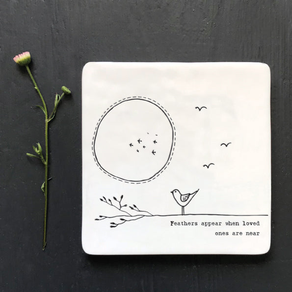 Ceramic Coaster - Feathers appear when a loved one is near