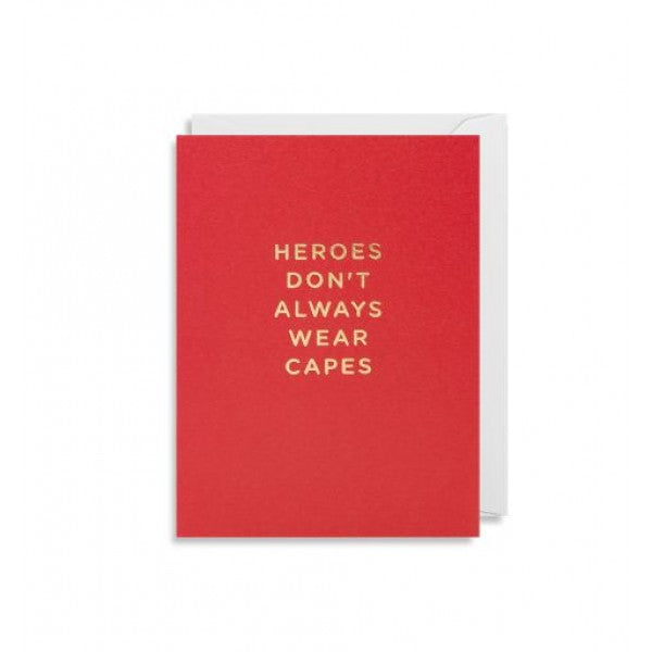 Heroes Don't Always Wear Capes Card