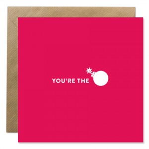 "You're the Bomb" Card
