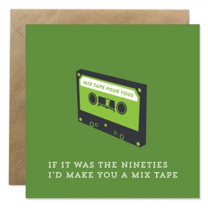 "I'd Make You a Mixtape" Card