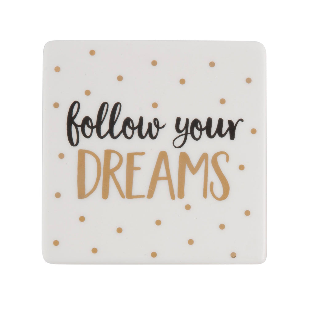 Follow Your Dreams Coaster