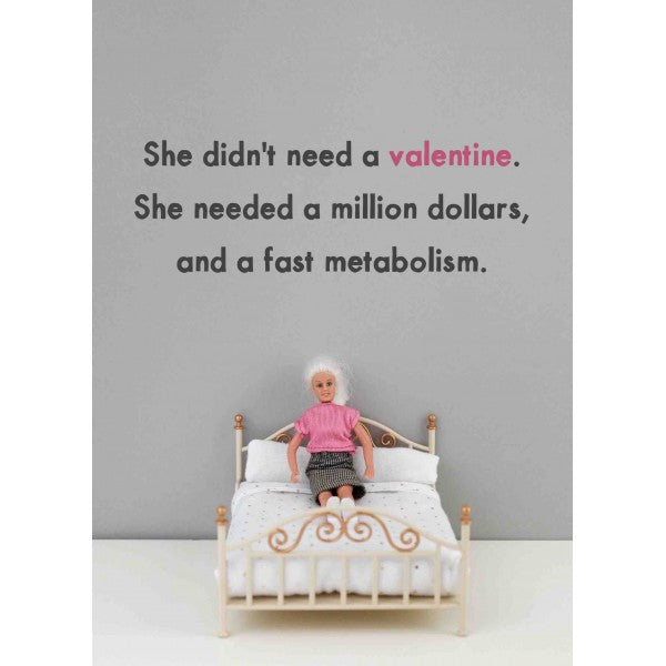 "SHE DIDN'T NEED A VALENTINE" Card