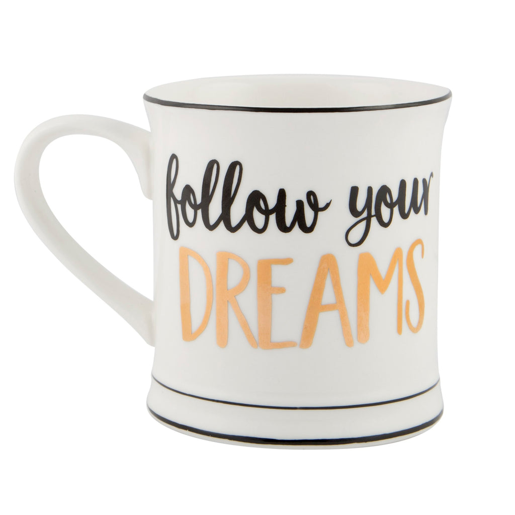 Follow your dreams Mug