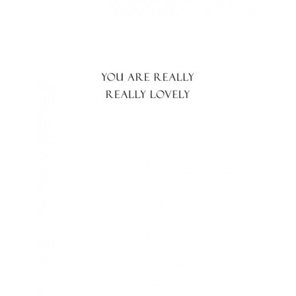 You Are Really Lovely Small Note Card