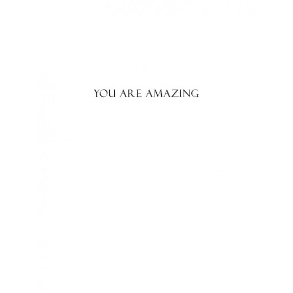 You are Amazing Small Note Card