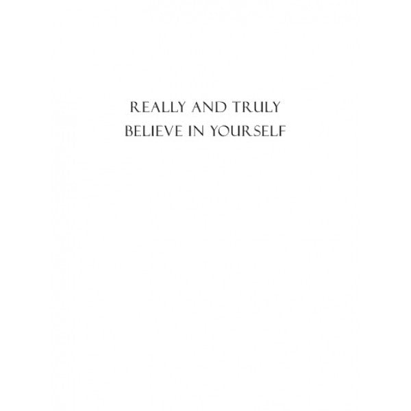 Really and Truly Believe in Yourself Small Note Card
