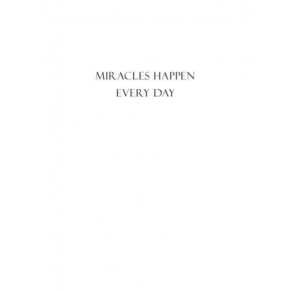 Miracles Happen Every Day Small Note Card