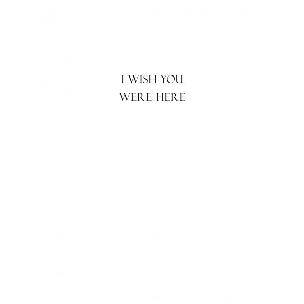 I Wish You Were Here Small Note Card