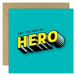"Dad, You Are My Hero" Card