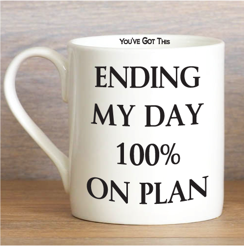 Ending My Day On Plan Mug