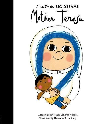 Little people big dreams: Mother Teresa